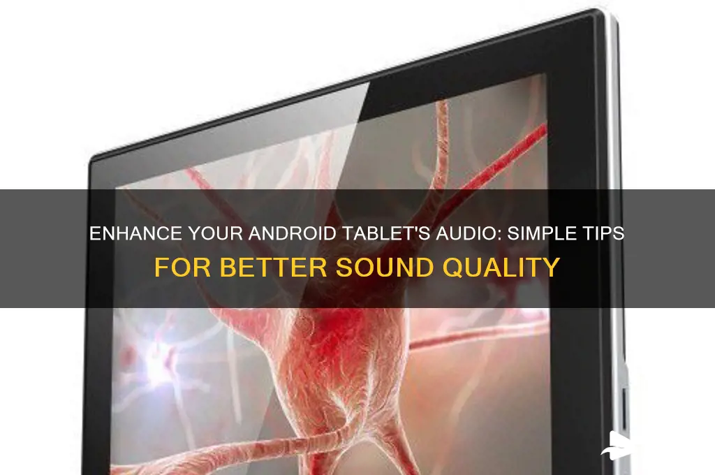how improve sound android tablet
