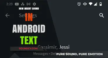 Enhance Your Android Texts: A Guide to Inserting Sound Easily