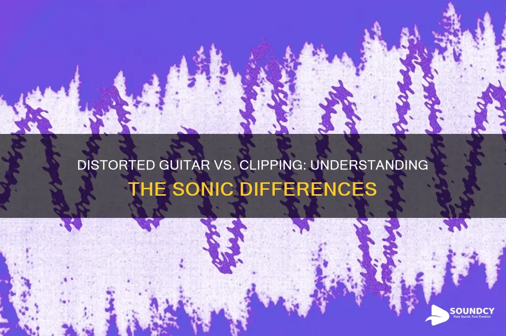 how is a distorted guitar sound deifferent than clipping