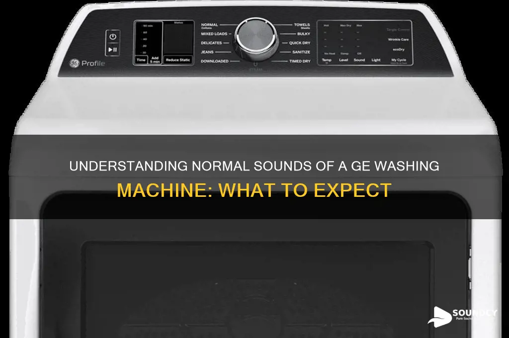 how is a ge washing machine supposed to sound