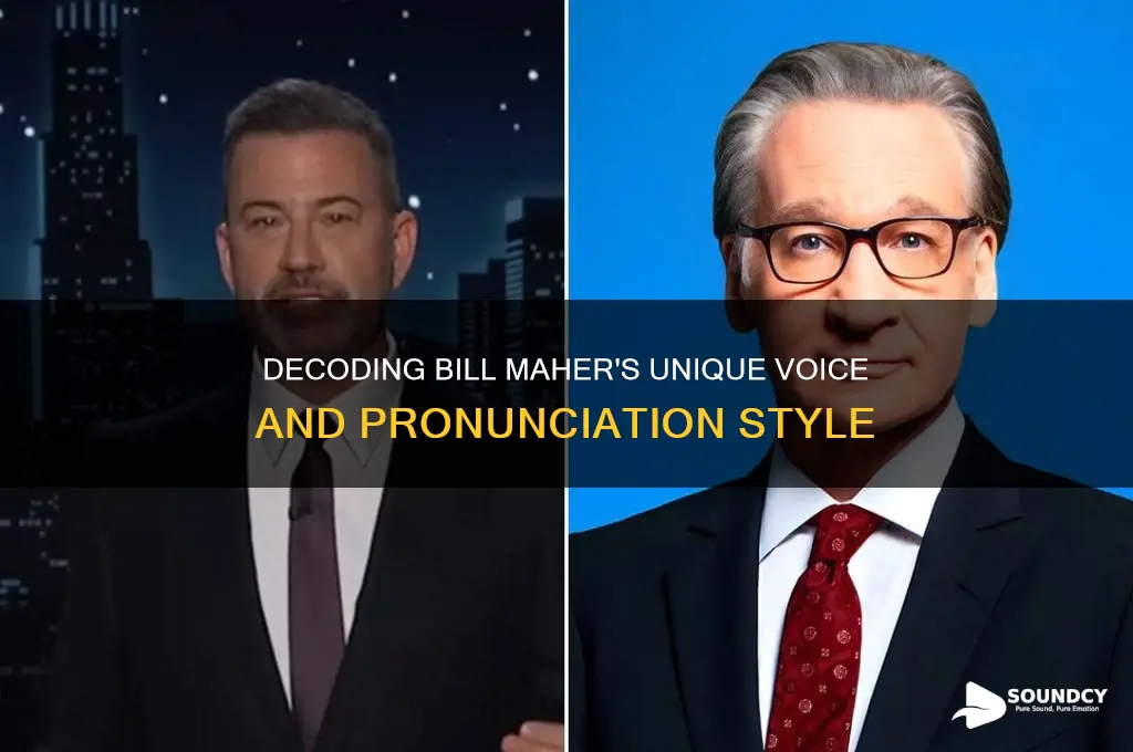how is bill maher sounded out