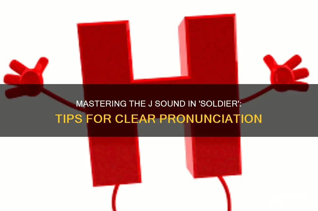 how is j sound in soldier