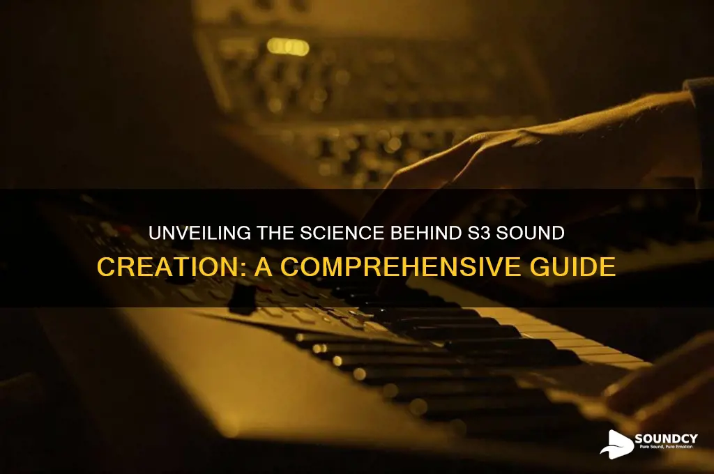 how is s3 sound created