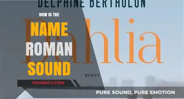 The Origins and Pronunciation of the Name Roman: A Linguistic Journey