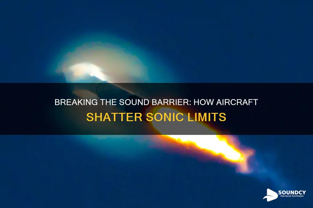 how is the sound barrier broken with a plane