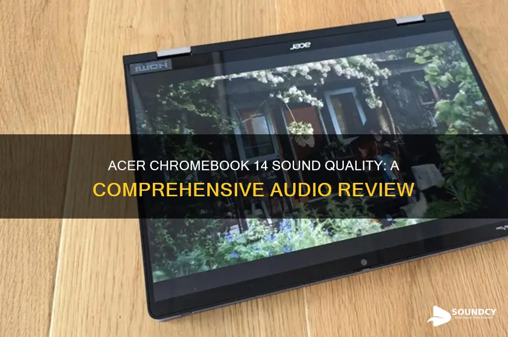 how is the sound on the acer chromebook 14