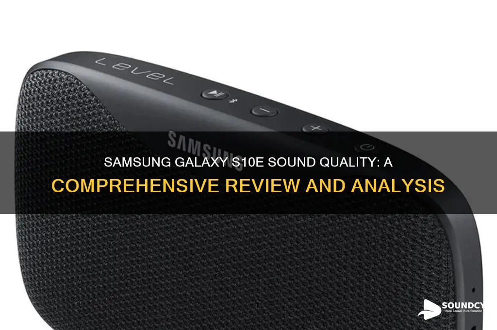 how is the sound on the samsung galaxy s10e