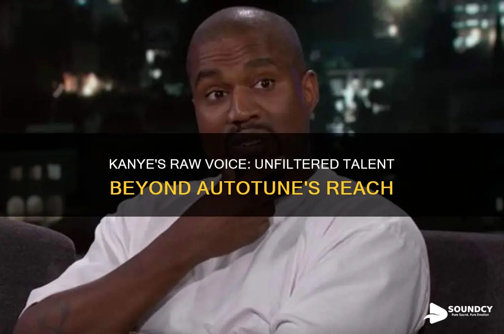 how kanye sounds without autotune