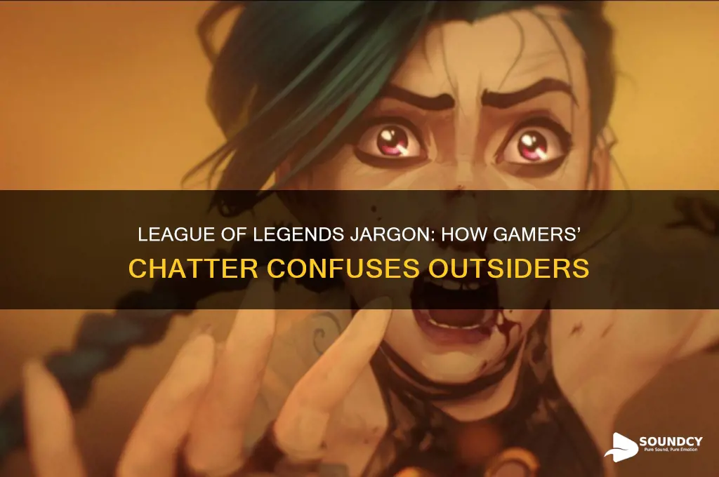 how league sounds to normal people