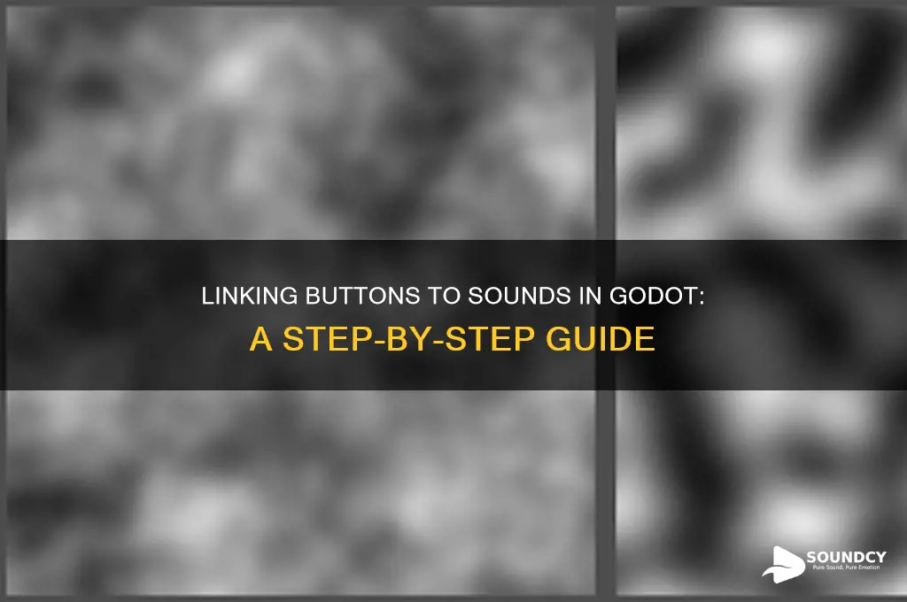 how link a button to a sound in godot