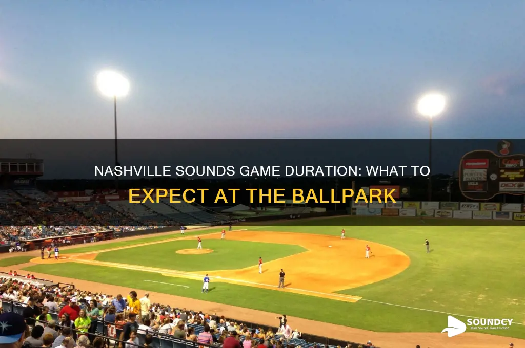 how long are nashville sounds games