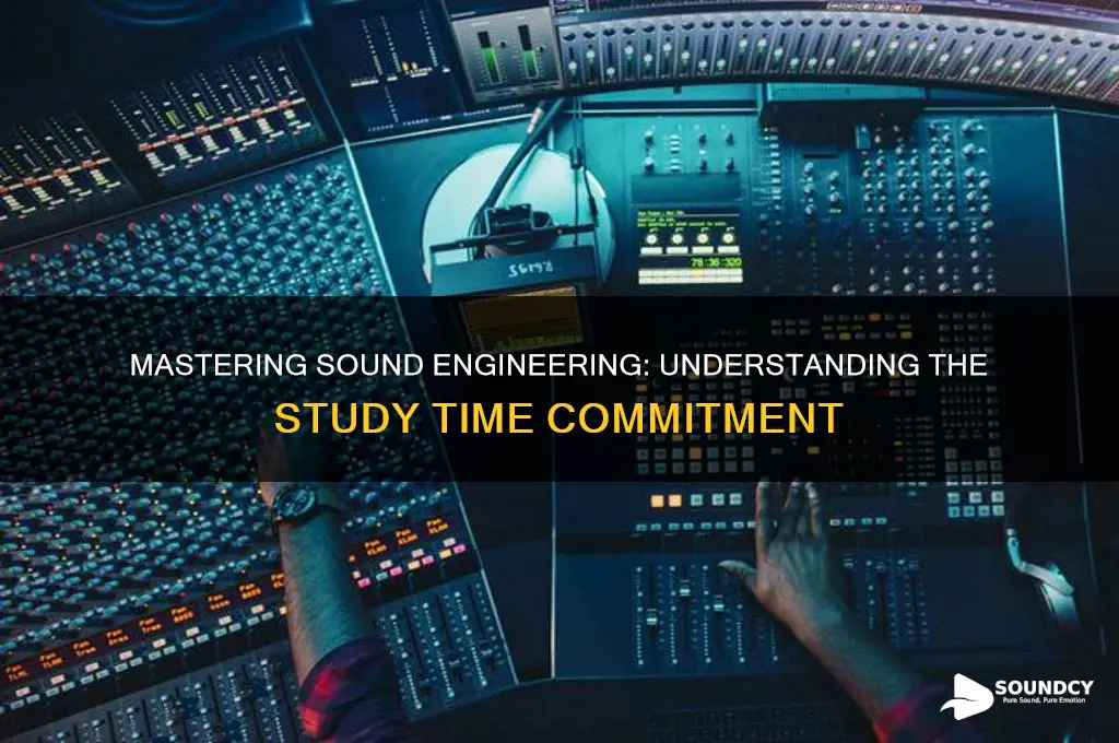 how long does it take to study sound engineering