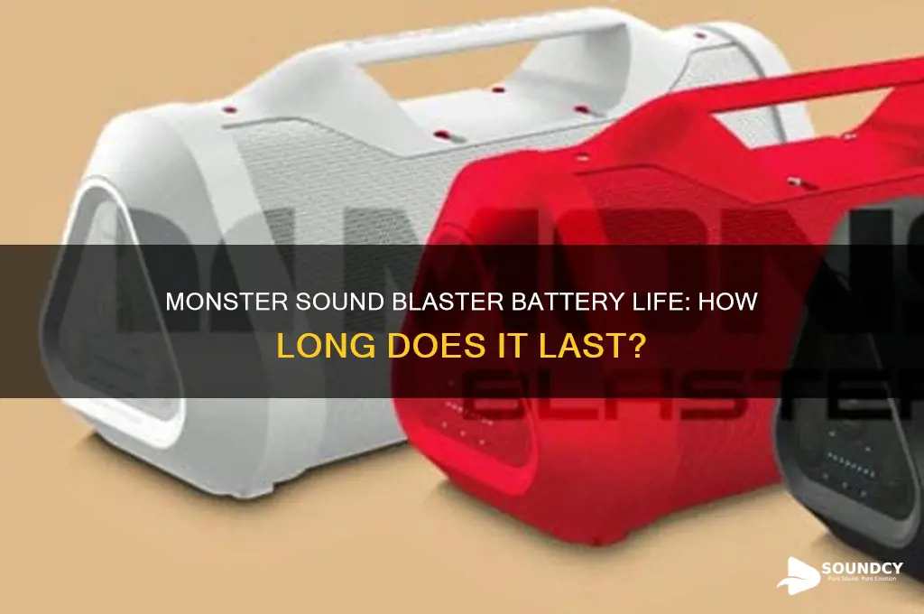 how long does the monster sound blaster battery last