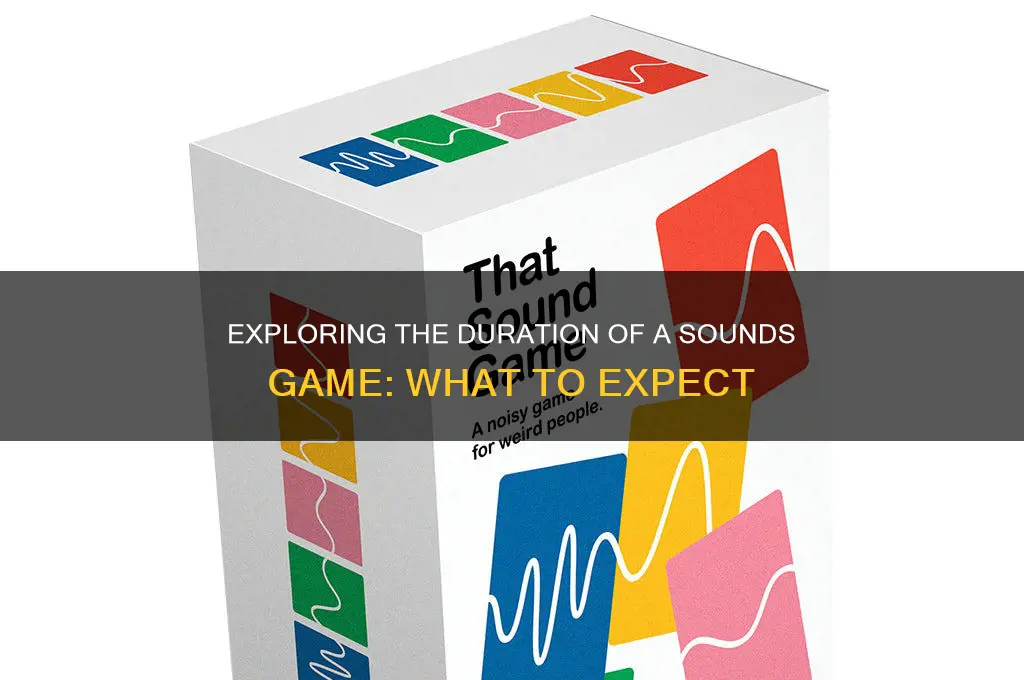how long is a sounds game