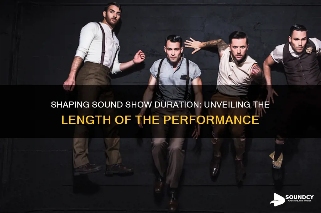 how long is shaping sound show