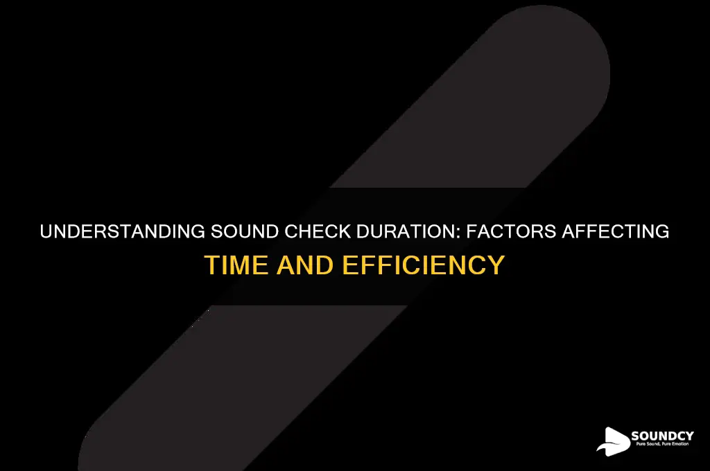 how long is sound check