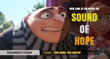 The Sound of Hope Movie Duration: A Comprehensive Runtime Guide