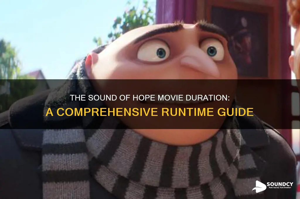 how long is the movie the sound of hope
