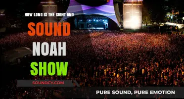 Sight and Sound's Noah Show Duration: What to Expect