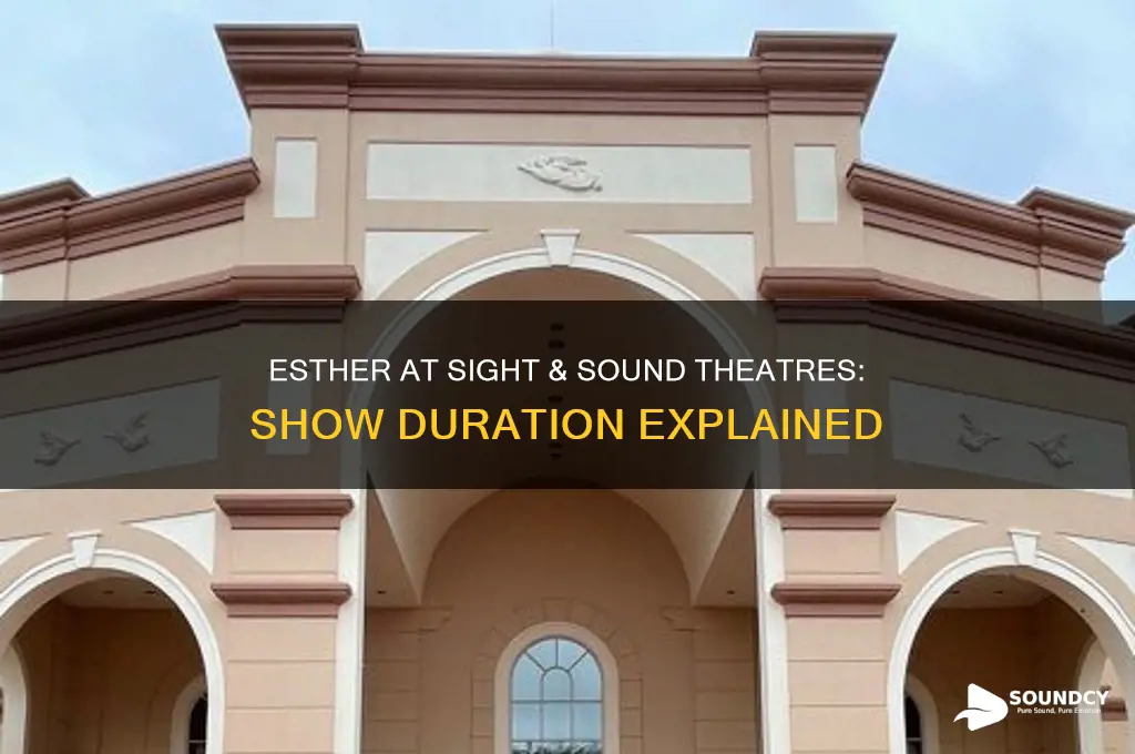how long is the sight and sound show esther