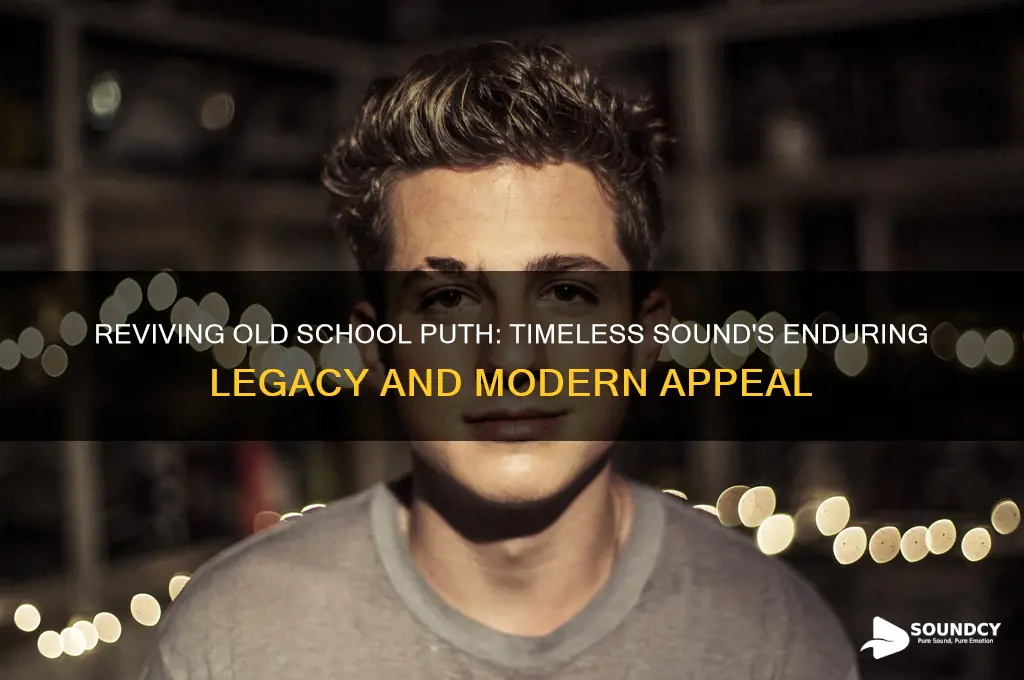 how long old school sound puth