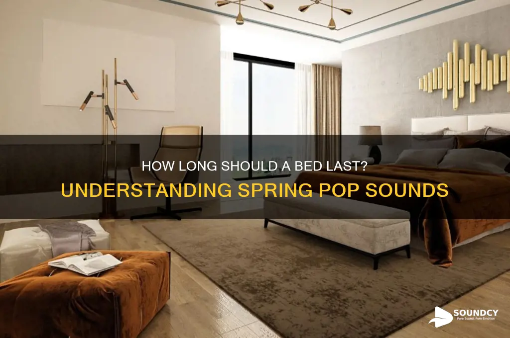 how long should a bed last spring pop sound