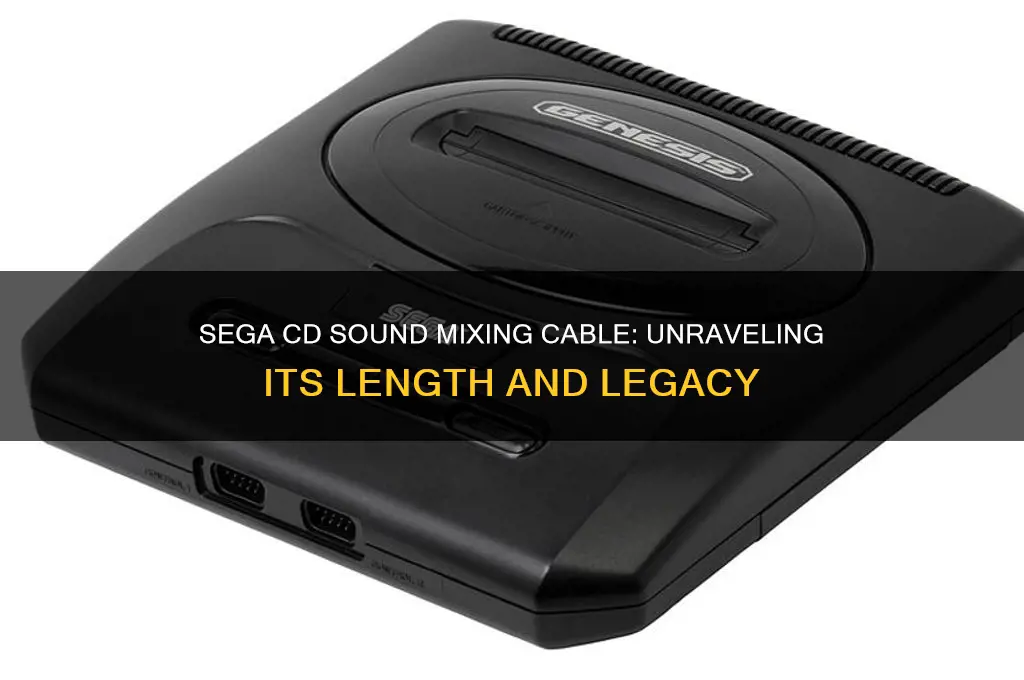 how long was a sega cd sound mixing cable