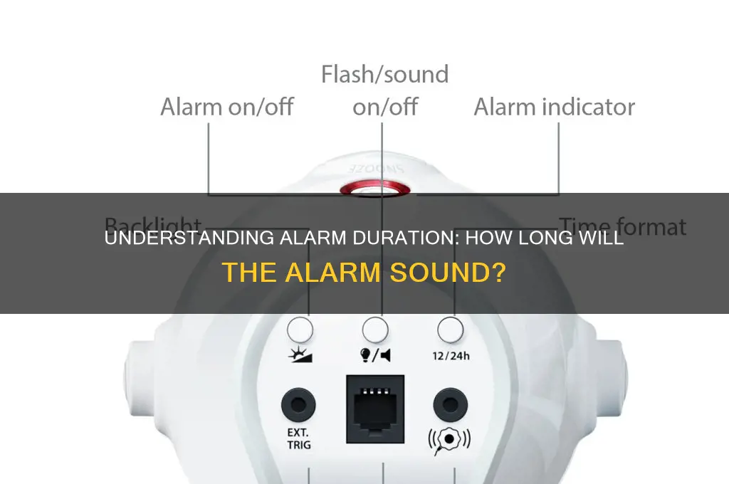how long will the alarm sound
