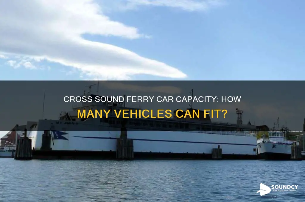 how many cars fit on the cross sound ferry