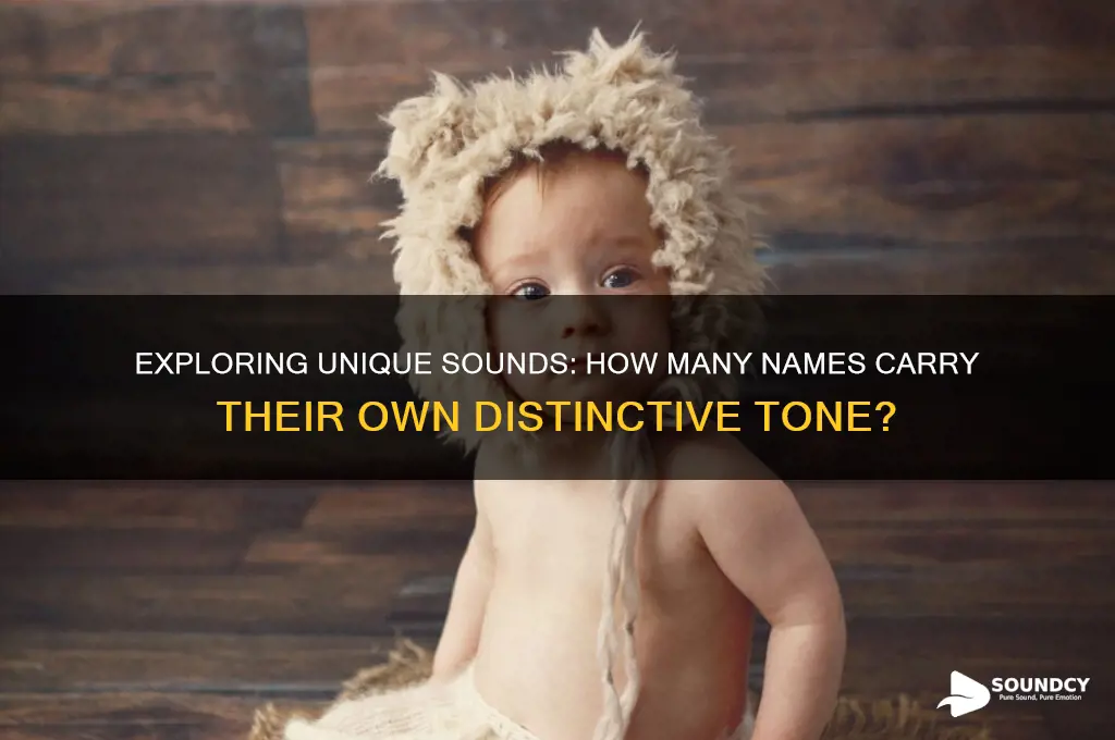 how many names have an own sound to them