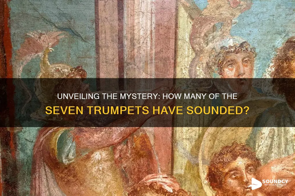how many of the seven trumpets have been sounded