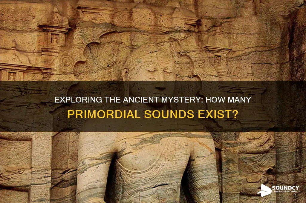 how many primordial sounds are there