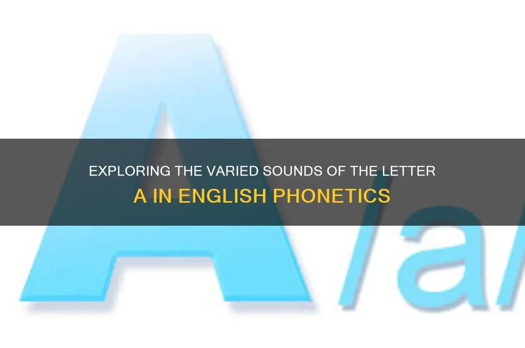 how many sound of letter a