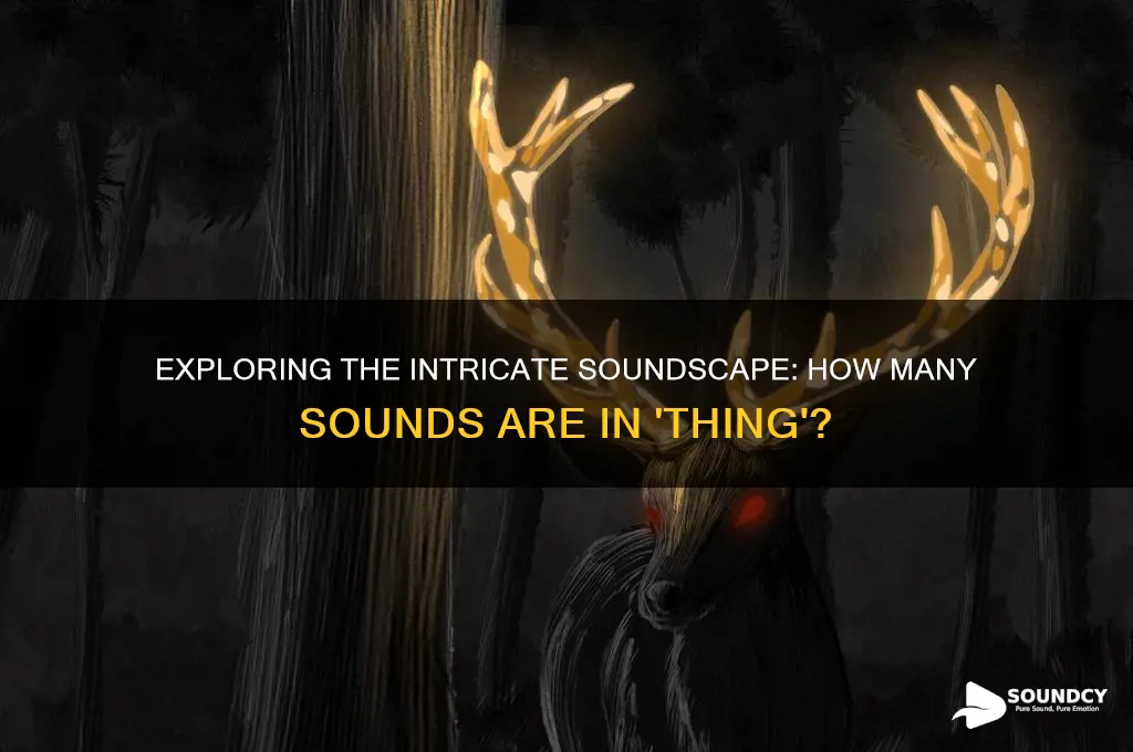 how many sounds in thing
