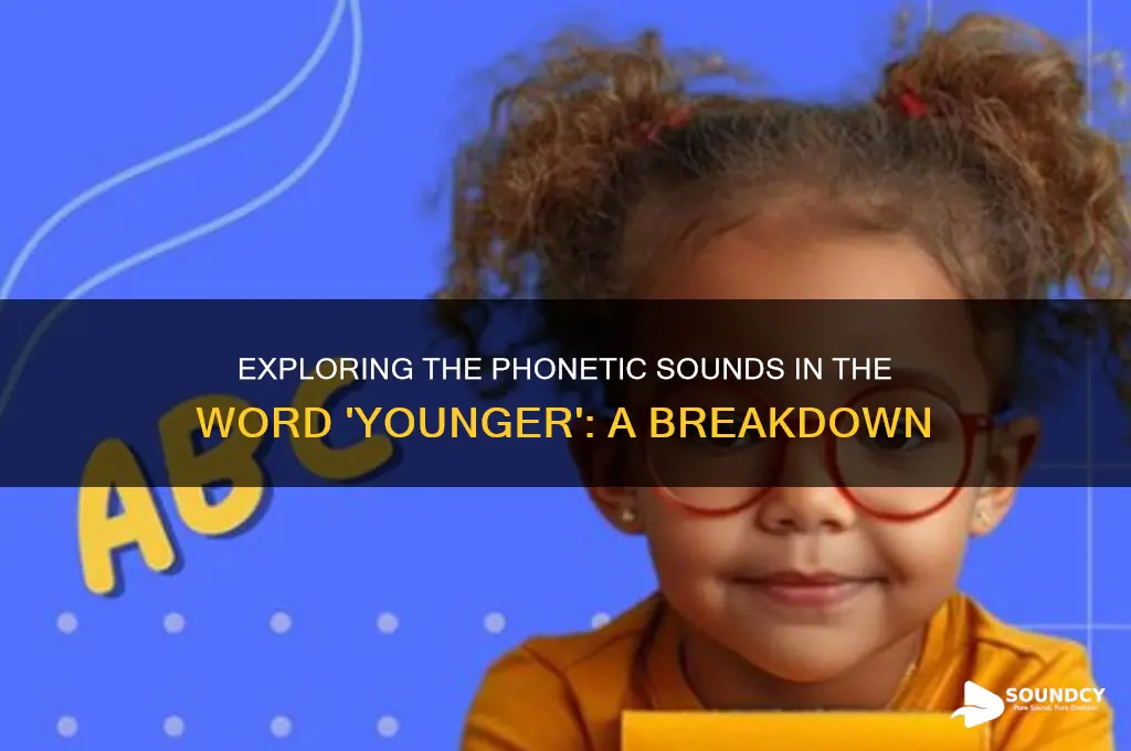 how many sounds in younger