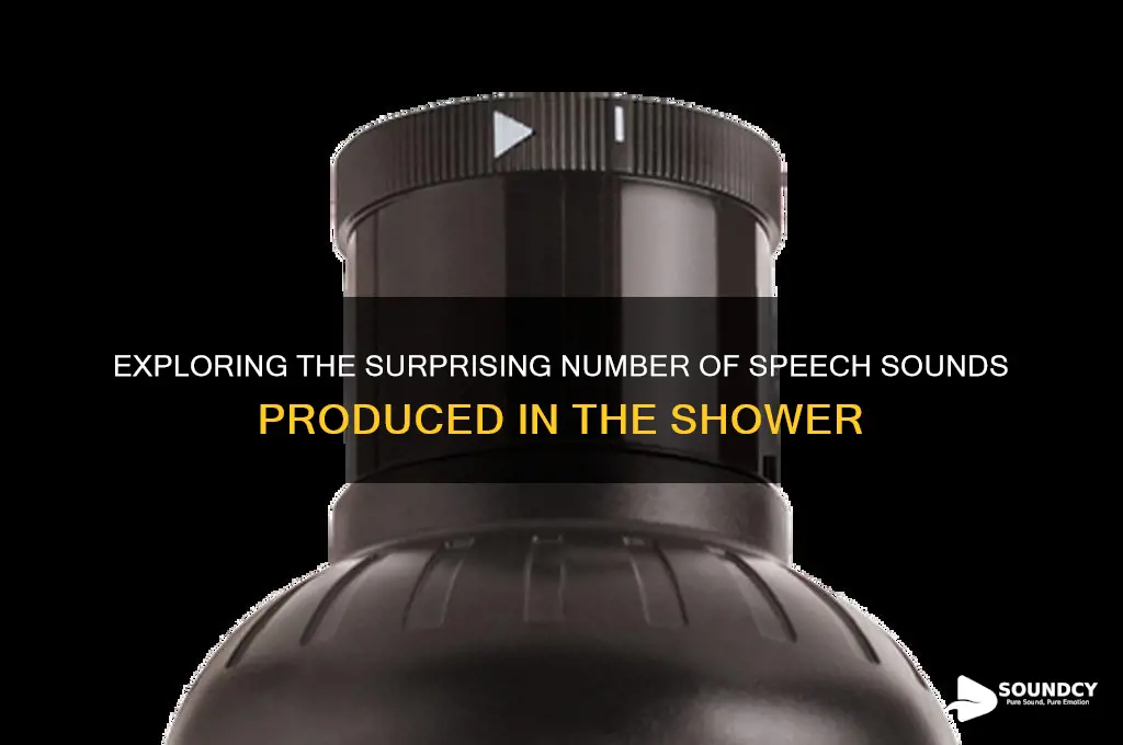 how many speech sounds in shower
