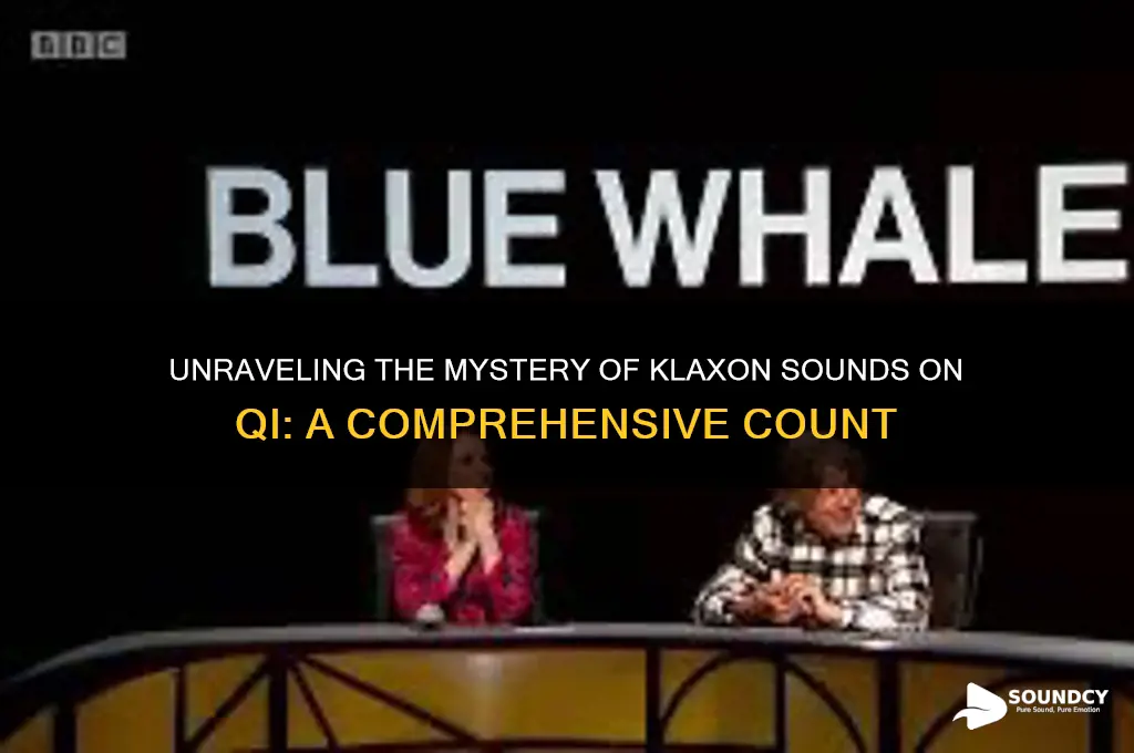 how many times did the klaxon sound on qi