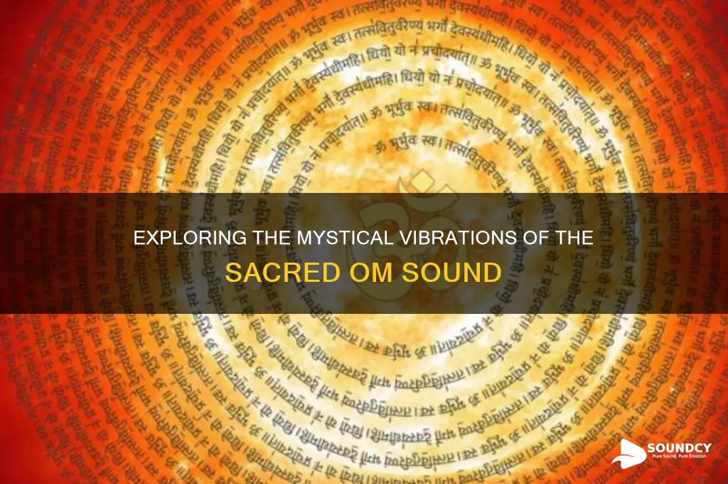 how many vibration in om sound