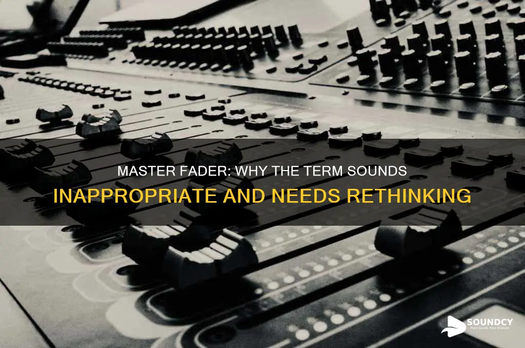 how master fader sounds inappropriate