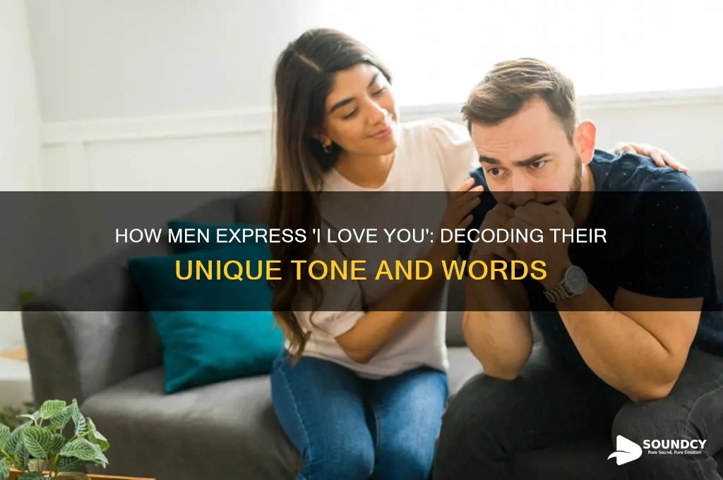 how men sound when they say i love you