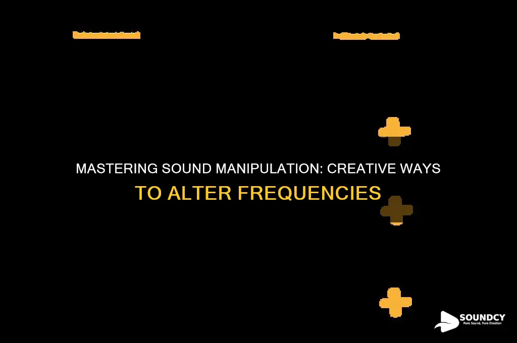 how mess with sound frequencies