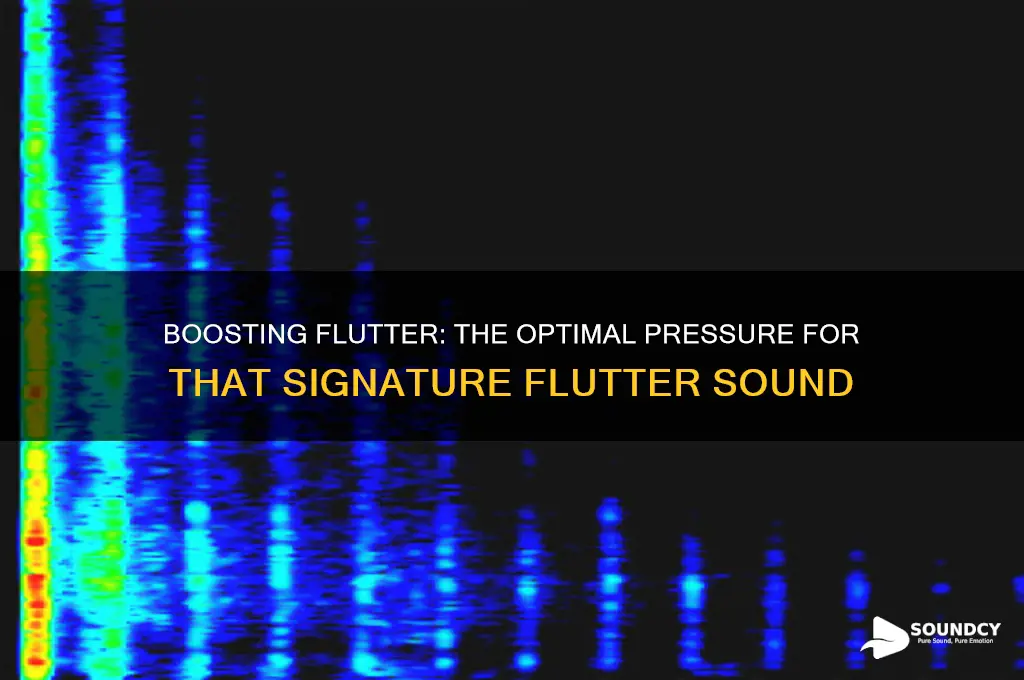 how much boost is needed to make flutter sound