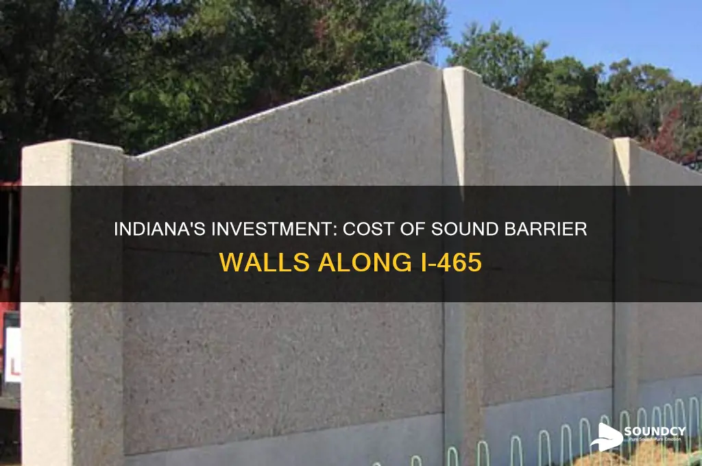 how much did indiana spend sound barrerwalls around 465
