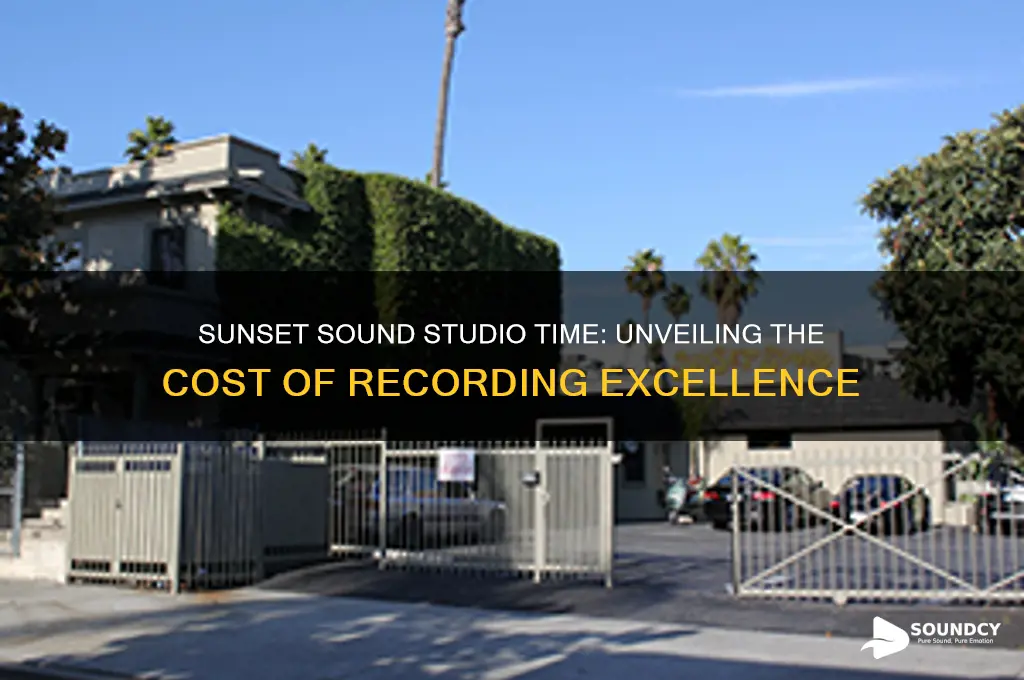 how much does studio time at sunset sound cost