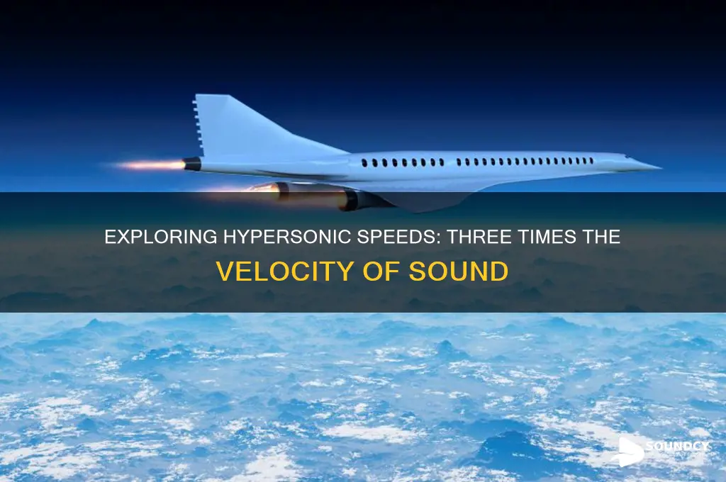 how much is 3 time the speed of sound