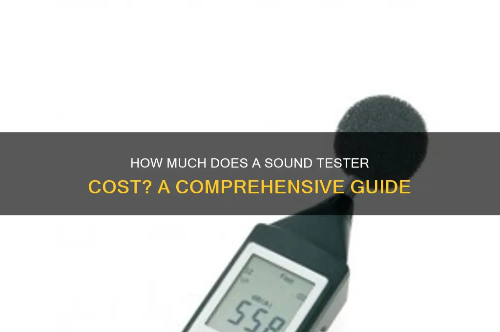 how much is a sound tester