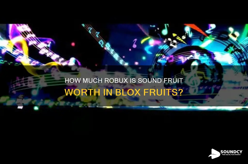 how much robux is sound fruit