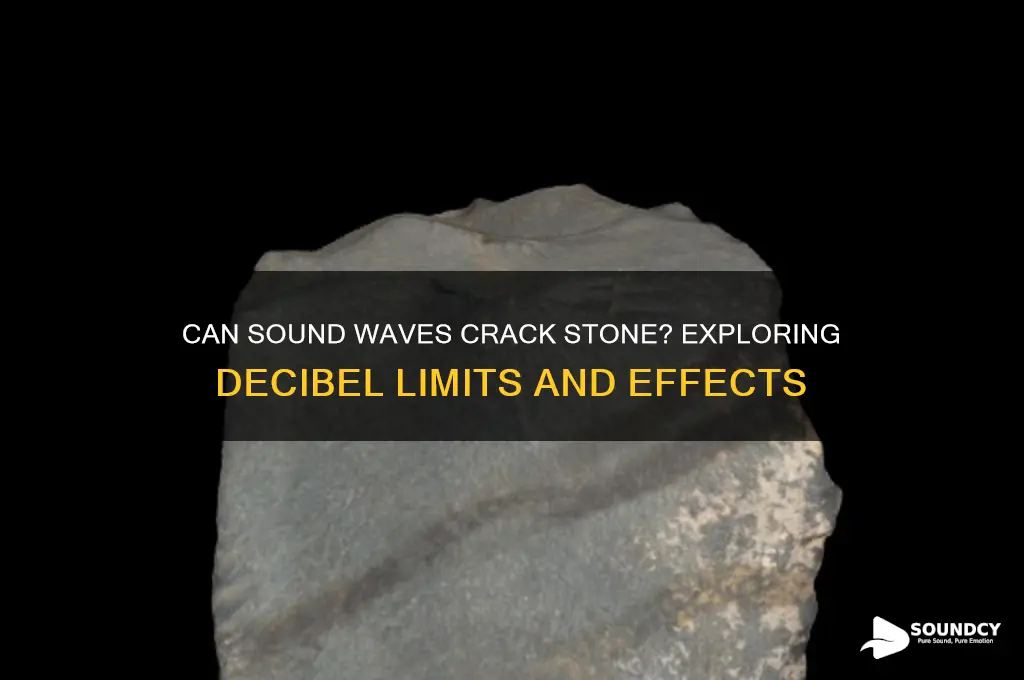 how much sound to crack stone