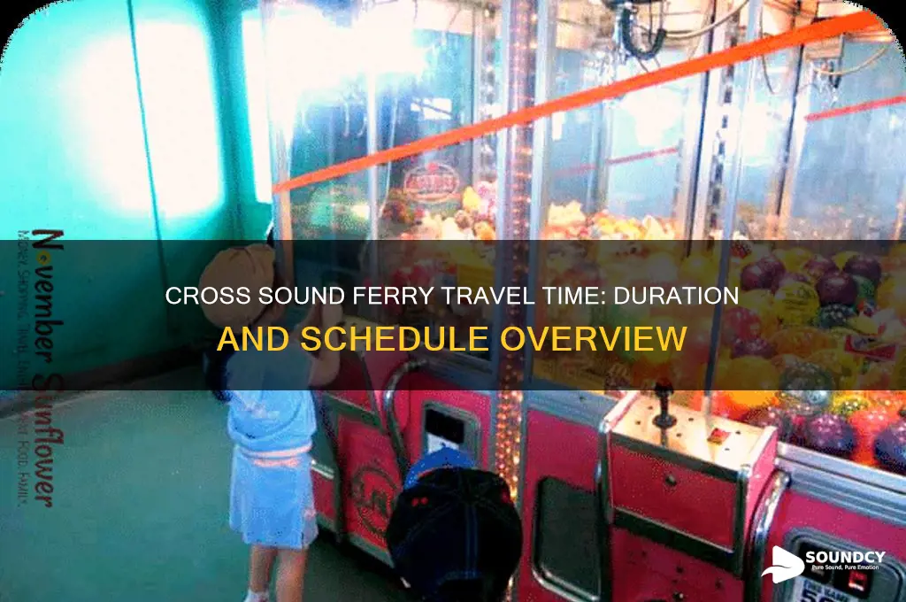 how much time does the cross sound ferry take