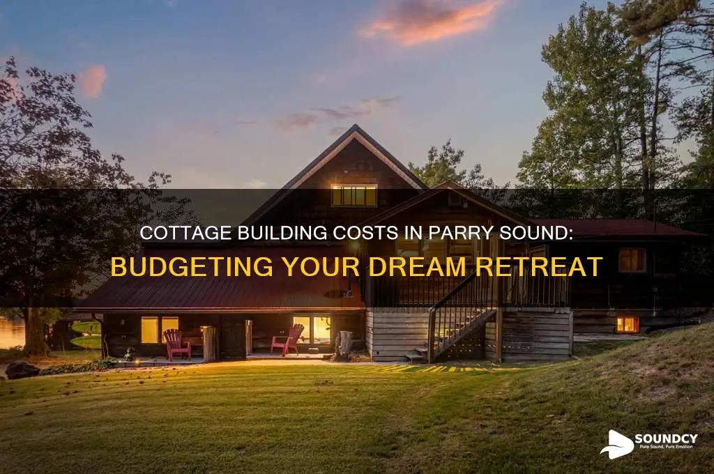 how much to build a cottage in parry sound